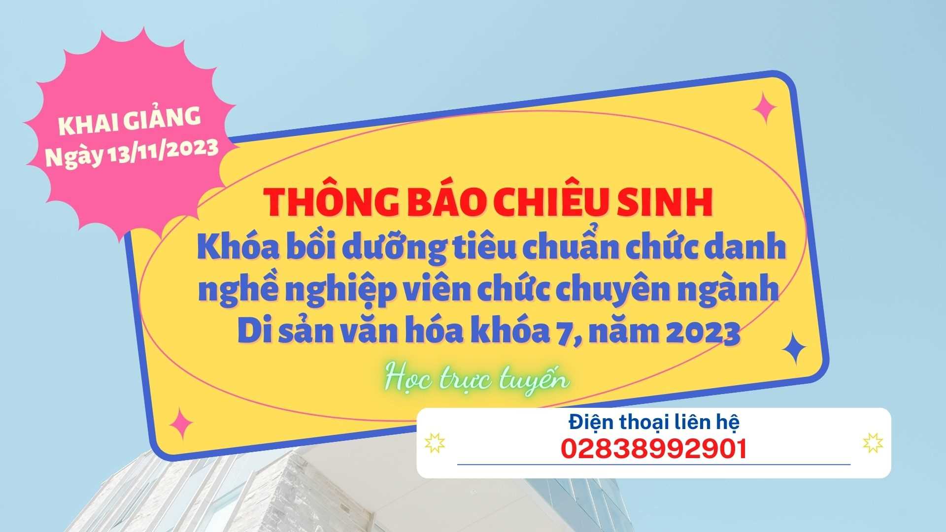 Thông báo chiêu sinh khóa bồi dưỡng tiêu chuẩn chức danh nghề nghiệp viên chức chuyên ngành Di sản văn hóa khóa 7, năm 2023