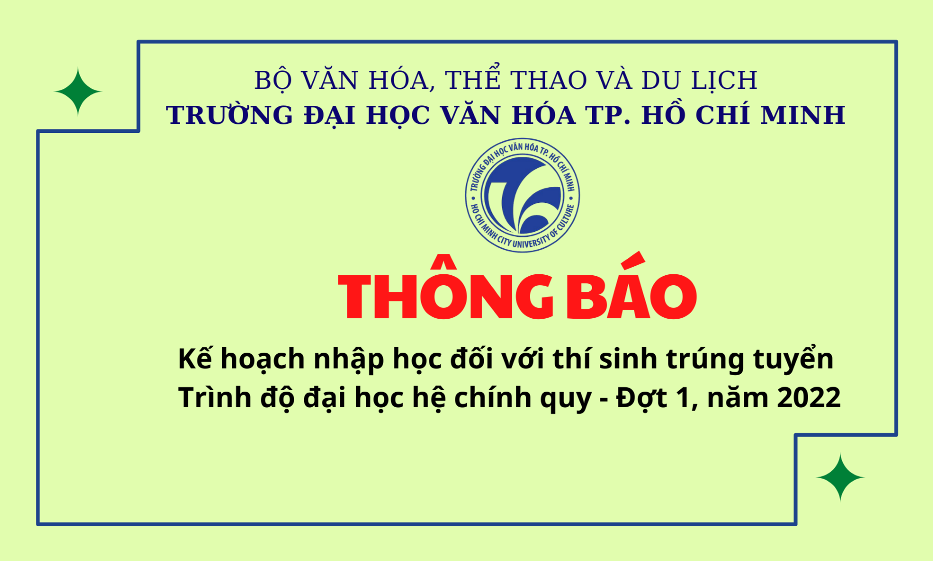 Thông báo Kế hoạch nhập học đối với thí sinh trúng tuyển trình độ đại học hệ chính quy - Đợt 1, năm 2022