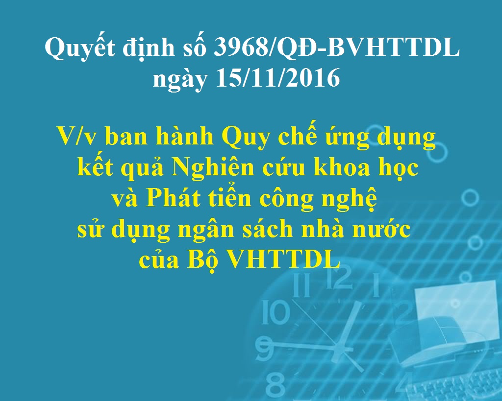  Quy chế ứng dụng kết quả nghiên cứu khoa học và phát tiển công nghệ sử dụng ngân sách nhà nước của Bộ VHTTDL